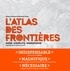 Bruno Tertrais et Delphine Papin - L'atlas des frontières - Murs, conflits, migrations.