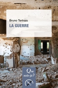 Bruno Tertrais - La guerre.