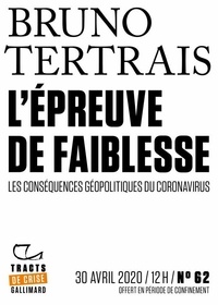 Bruno Tertrais - Tracts de Crise (N°62) - L’Épreuve de faiblesse - Les conséquences géopolitiques du Coronavirus.