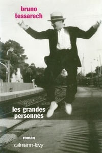 Bruno Tessarech - Les Grandes personnes.