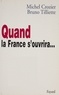 Bruno Tilliette et Michel Crozier - Quand la France s'ouvrira....