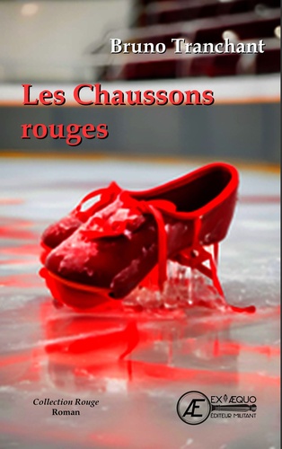 Les chaussons rouges de Bruno Tranchant - Grand Format - Livre - Decitre