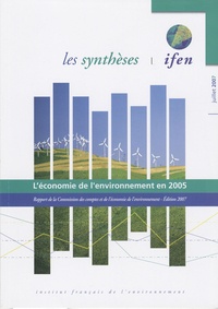 Bruno Trégouët - L'economie de l'environnement en 2005 - Rapport de la commission des comptes et de l'économie de l'environnement.