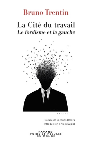 La Cité du travail. La gauche et la crise du fordisme