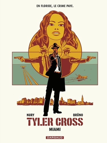 Tyler Cross - Tome 3 - Miami. Miami