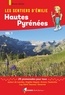 Bruno Valcke - Les sentiers d'Emilie Hautes-Pyrénées - Volume 1, Autour de Lourdes, Argelès-Gazost, Arrens, Cauterets, Luz-Saint-Sauveur, Gavarnie.