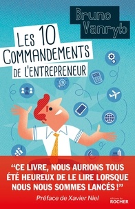 Bruno Vanryb - Les 10 commandements de l'entrepreneur.