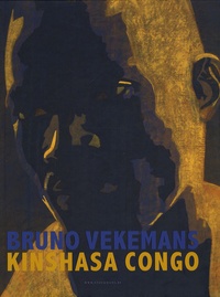 Bruno Vekemans et Joost De Geest - Bruno Vekemans - Kinshasa Congo. 1 DVD