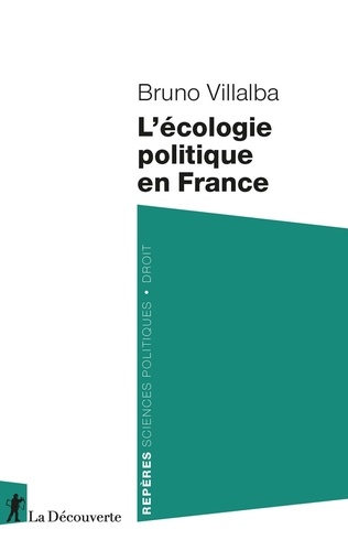 Bruno Villalba - L'écologie politique en France.