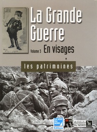 Bruno Vouters - La Grande Guerre - Volume 3, En visages.