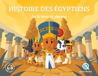 Bruno Wennagel et Mathieu Ferret - Les Egyptiens - Sur les traces des pharaons.