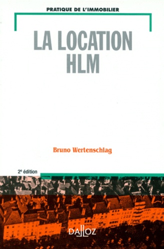 Bruno Wertenschlag - La Location Hlm. 2eme Edition.