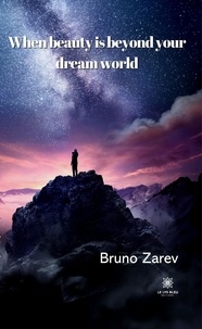 Bruno Zarev - When beauty is beyond your dream world.