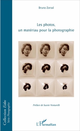 Bruno Zorzal - Les photos, un matériau pour la photographie.