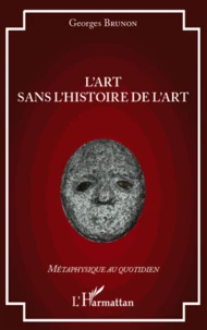 L'art sans l'histoire de l'art
