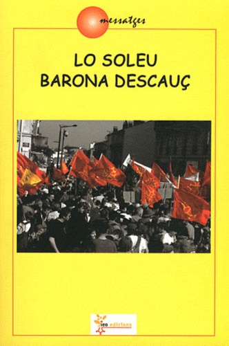 Brunon Peiràs et Jean-Philippe Jolia - Lo soleu barona descauç.