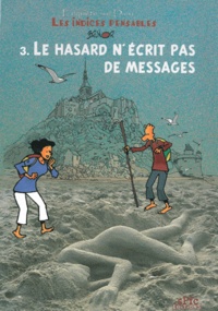  Brunor - Enquêtes sur Dieu - Les indices pensables Tome 3 : Le hasard n'écrit pas de messages.