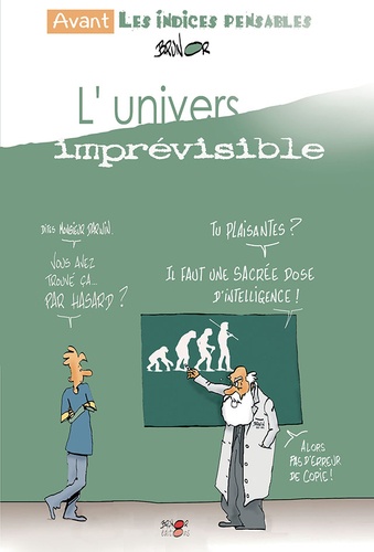 L'univers imprévisible. Avant les indices pensables  Edition 2022