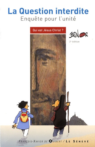  Brunor - Qui est Jésus-Christ ? - La question interdite.