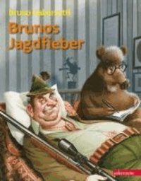 Brunos Jagdfieber.