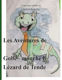 Les Aventures de Gobe-mouche le Lézard de Tende
