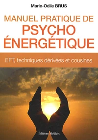 Manuel pratique de psycho-énergétique