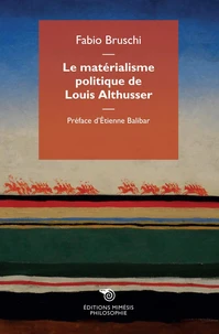 Le matérialisme politique de Louis Althusser