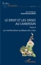 Brusil Miranda Metou - Le droit et les crises au Cameroun. Tome 2 - 2 Les manifestations juridiques des crises.