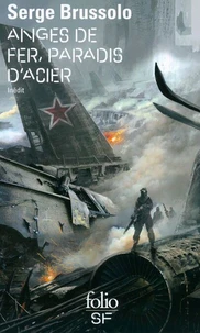 Anges de fer, paradis d'acier