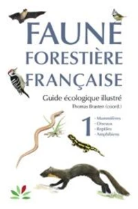Faune forestière française, Guide écologique illustré