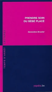 Prendre soin du bébé placé