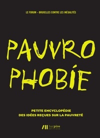  Bruxelles Contre les Inégalité - Pauvrophobie - Petite encyclopédie des idées reçues sur la pauvreté.
