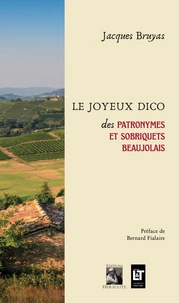 Le Joyeux Dico des patronymes et sobriquets beaujolais