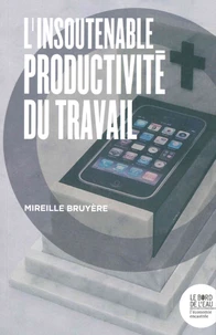 L'insoutenable productivité du travail