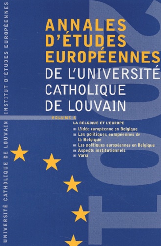  Bruylant - Annales d'études européennes de l'Université catholique de Louvain - Volume 5, La Belgique et l'Europe.