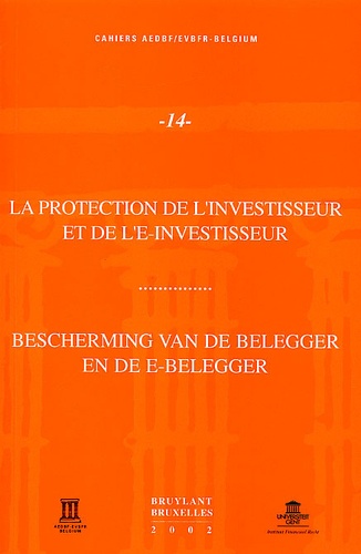  Bruylant - La protection de l'investisseur et de l'e-investisseur : Bescherming van de belegger en de e-belegger.