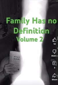 Family Has no Definition Volume 2