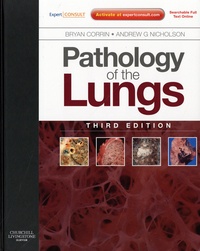 Bryan Corrin et Andrew G. Nicholson - Pathology of the Lungs.