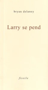Larry se pend