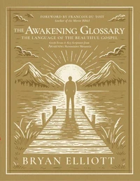 The Awakening Glossary: The Language of the Beautiful Gospel