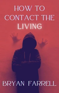 How To Contact The Living