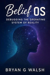 Belief OS: Debugging the Operating System of Reality