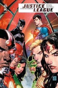 Bryan Hitch et Neil Edwards - Justice League Rebirth - Tome 2 - État de terreur.