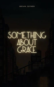 There is Something About Grace