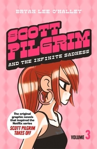 Bryan Lee O’Malley - Scott Pilgrim and the Infinite Sadness - Volume 3.