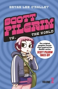 Bryan Lee O’Malley - Scott Pilgrim vs The World - Volume 2.