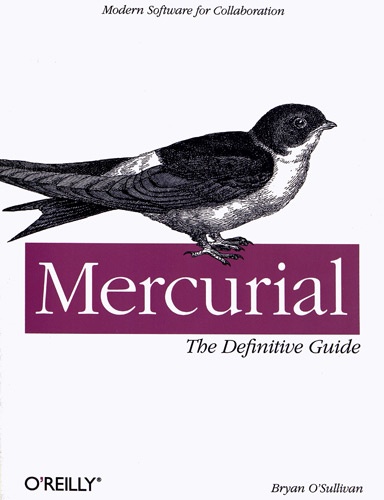 Bryan O'sullivan - Mercurial : The Definitive Guide.