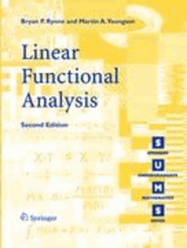 Bryan P. Rynne et Martin A. Youngson - Linear Functional Analysis.