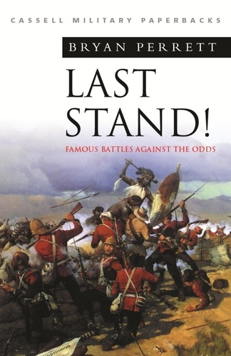 Last Stand. Famous Battles Against The Odds