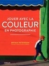 Bryan Peterson - Jouer avec la couleur en photographie.